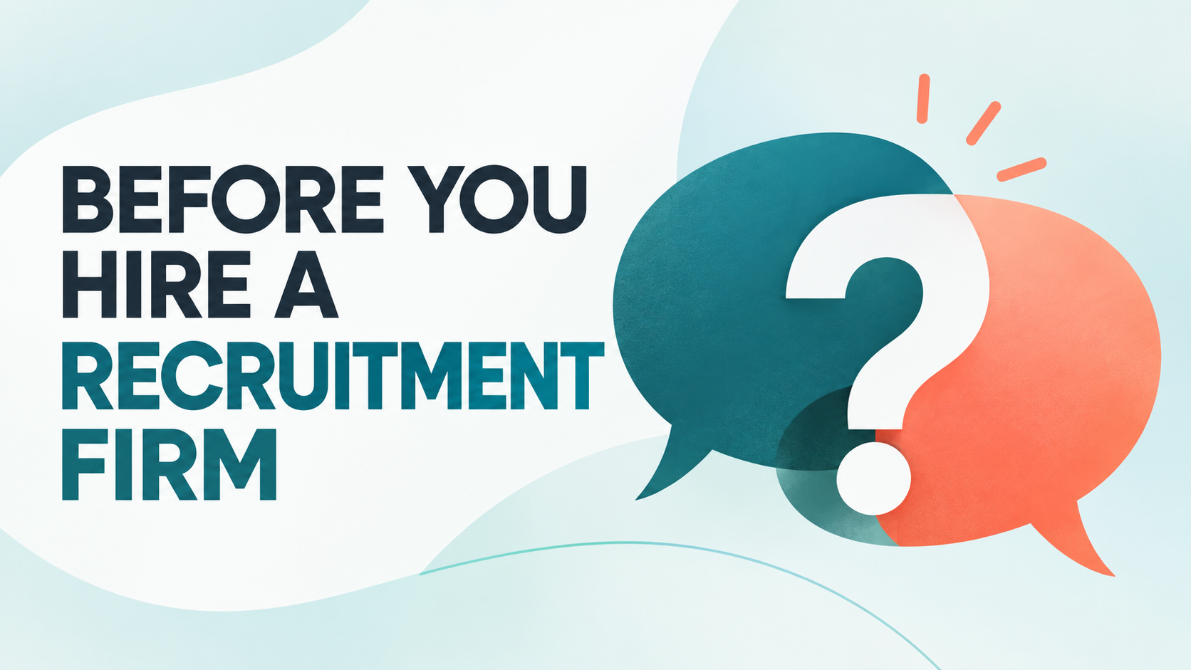 Recruitment firm selection graphic with conversation symbols and a question mark