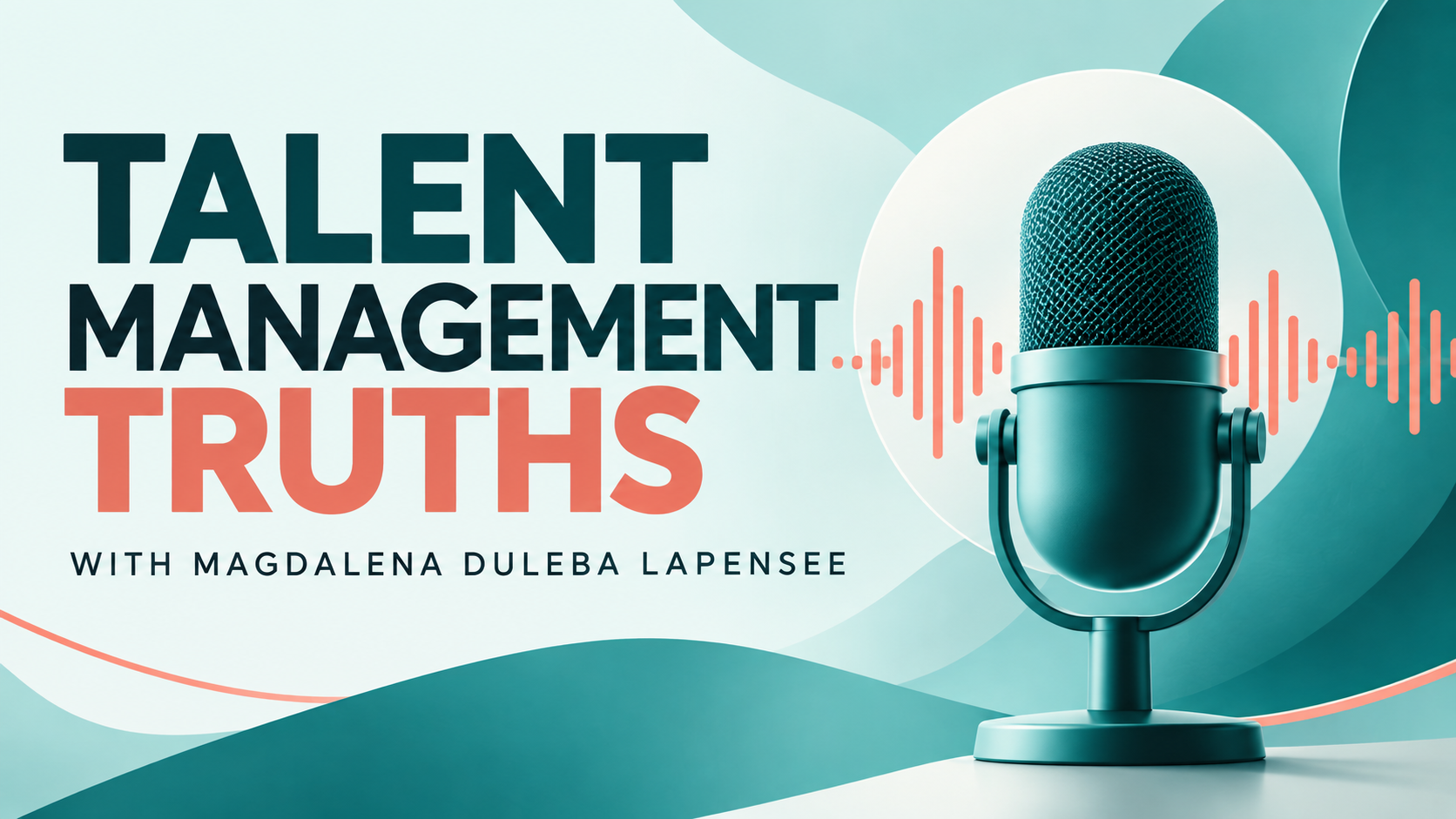 Talent Management Truths podcast graphic with a microphone and audio wave