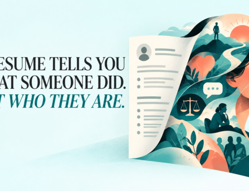 A Resume Tells You What Someone Did. Not Who They Are.